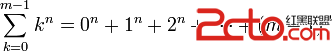 \sum_{k=0}^{m-1} k^n = 0^n + 1^n + 2^n + \cdots + {(m-1)}^n