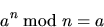 \begin{displaymath}a^n \bmod n = a\end{displaymath}